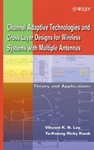 Channel-adaptive Technologies And Cross-layer Designs For Wireless Systems Wi... Very. Price: $55.00.